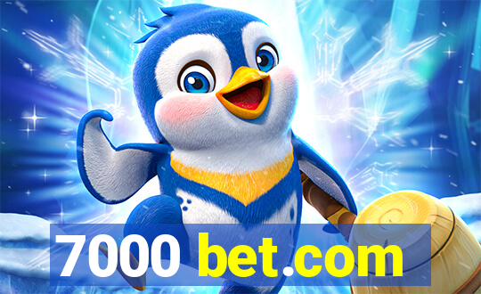 7000 bet.com